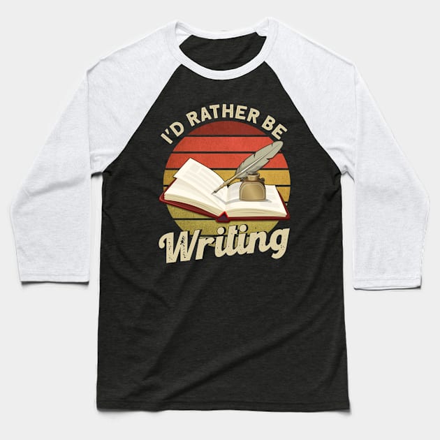 Writing A Novel Author Writer Baseball T-Shirt by Toeffishirts